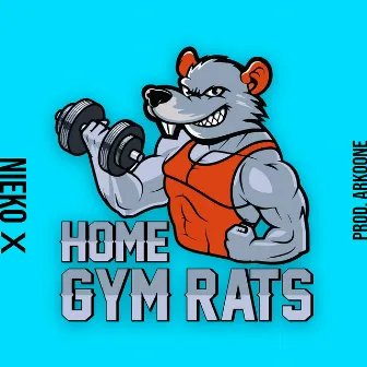 Home Gym Rats by Nieko X