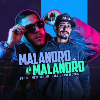 Malandro É Malandro by DJ João Quicks