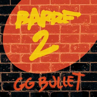 Barre #2 by GG Bullet