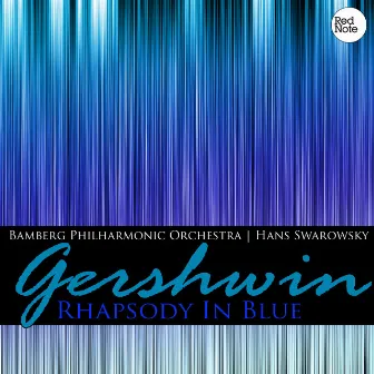 Gershwin: Rhapsody in Blue by Bamberg Philharmonic Orchestra & Hans Swarowsky