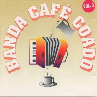 Sou Comprometido, Vol. 3 by Banda Café Coado