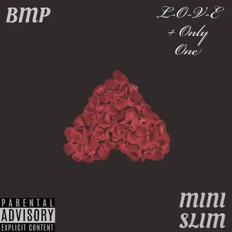 L-O-V-E + Only One by BMP