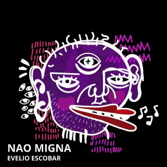 NAO MIGNA by EVELIO ESCOBAR