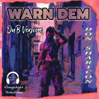 Warn Dem (DnB Version) by DJ Michael Berth