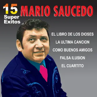 15 Super Éxitos by Mario Saucedo