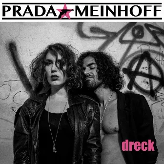 Dreck by PRADA MEINHOFF