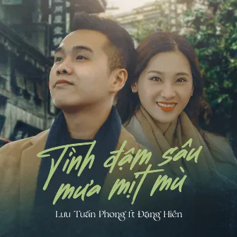 Tình Đậm Sâu Mưa Mịt Mù by Lưu Tuấn Phong