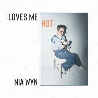 Loves Me Not by Nia Wyn