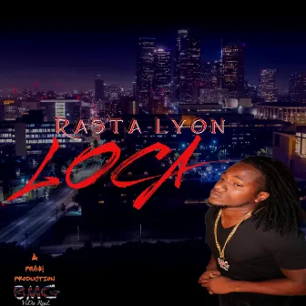 Loca by Rasta Lyon