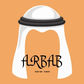 Arbab by Rish NK