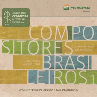 Compositores Brasileiros 1 by Orquestra Petrobras Sinfônica