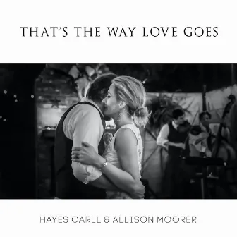 That's The Way Love Goes by Hayes Carll