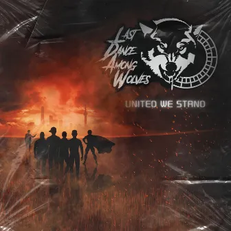 United We Stand by Last Dance Among Wolves