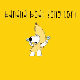 Banana Boat Song Lofi by Dece