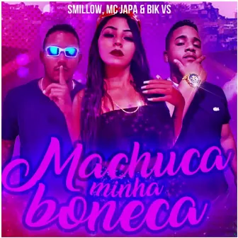 Machuca Minha Boneca by Mc Japa