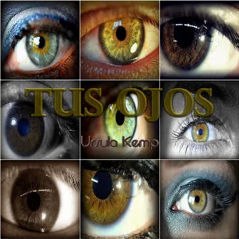 Tus Ojos by Ursula Kemp