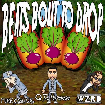 Beats Bout to Drop by WZRD