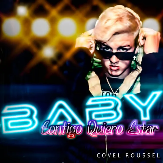 Baby Contigo Quiero Estar | Covel Roussel