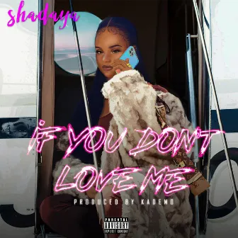 If You Dont Love Me by Shadaya