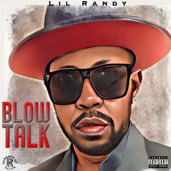 Blow Talk by Lil’ Randy