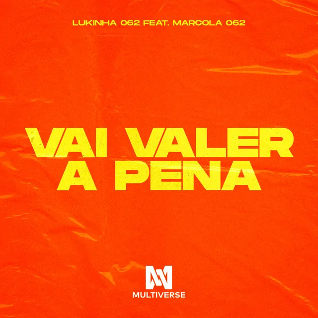 Vai valer a pena (feat. Marcola 062)