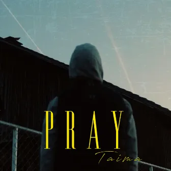 Pray by Taima