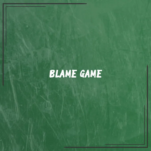 Blame Game