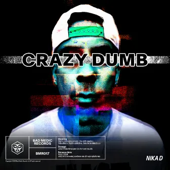 Crazy Dumb by Nika D