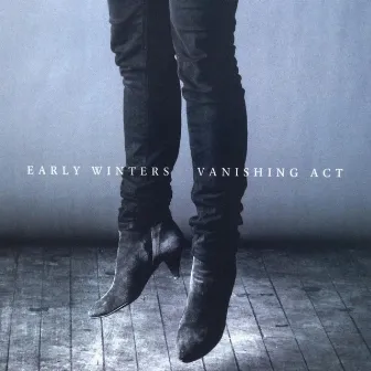 Vanishing Act by Early Winters