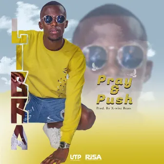 Pray & Push by Libra