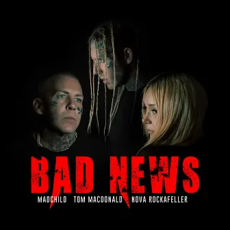 Bad News by Madchild