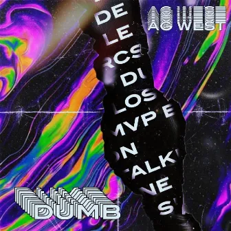 Dumb by Ag west