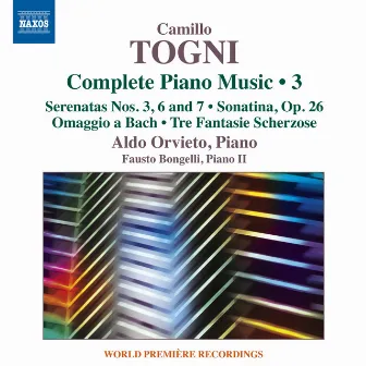 Togni: Complete Piano Music, Vol. 3 by Camillo Togni