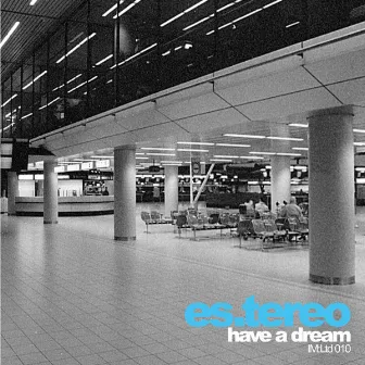 Have A Dream / 2012 by Es.tereo