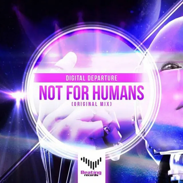 Not For Humans - Original Mix