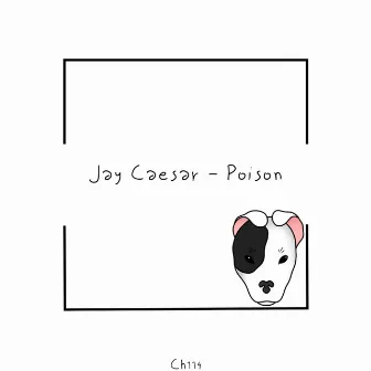 Poison by Jay Caesar