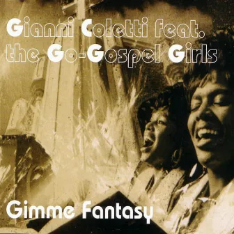 Gimme Fantasy by Gianni Coletti