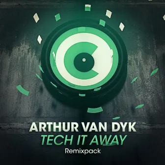 Tech It Away Remixpack by Arthur van Dyk