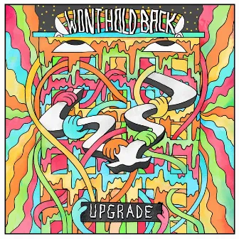 Won't Hold Back by Upgrade (UK)