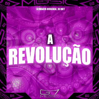 A Revolução by DJ MAKER ORIGINAL