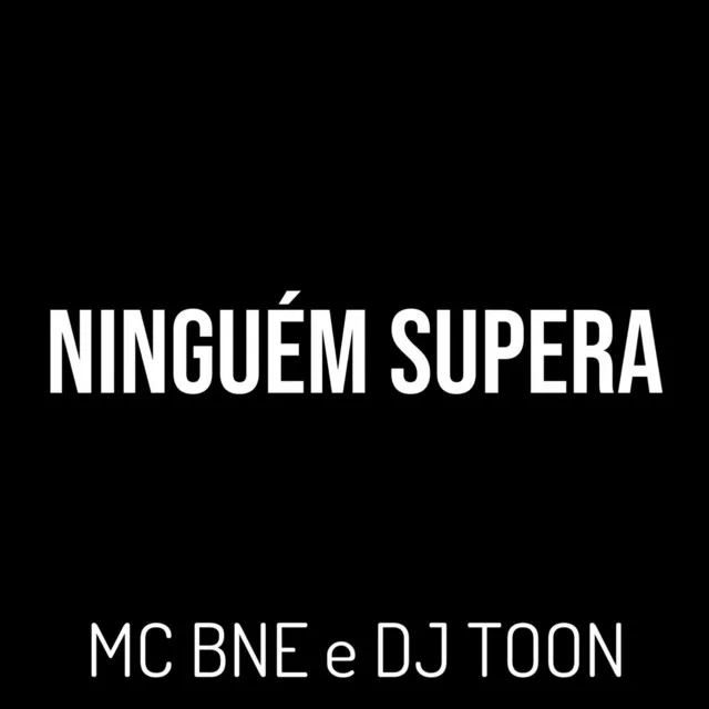 Ninguém Supera