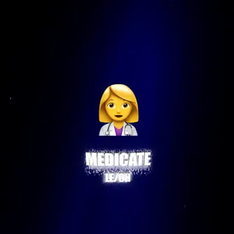 MEDICATE by LE/OH