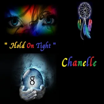 Hold on Tight by Chanelle