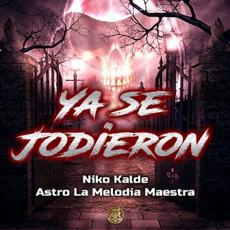 Ya Se Jodieron by Niko Kalde