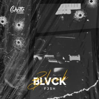 BLVCK by F3SH