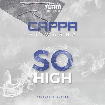 So High by Cappa