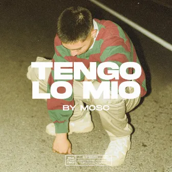 Tengo Lo Mio by Mosc