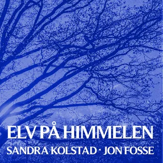 Elv på himmelen by Jon Fosse