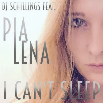 I Can't Sleep by DJ Schillings