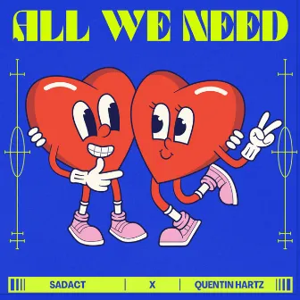 All We Need by Quentin Hartz